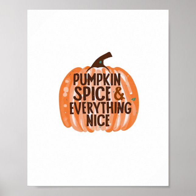 Pumpkin Spice & Everything Nice Funny Slogan & Quo Poster (Front)