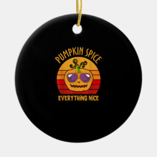 Pumpkin Spice Everything Nice Halloween Costume Ceramic Tree Decoration