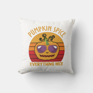 Pumpkin Spice Everything Nice - Halloween Cushion