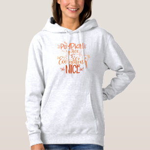 Pumpkin Spice & Everything Nice Hoodie