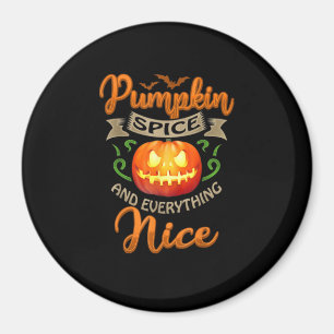 Pumpkin Spice Everything Nice Joke Funny Halloween Magnet