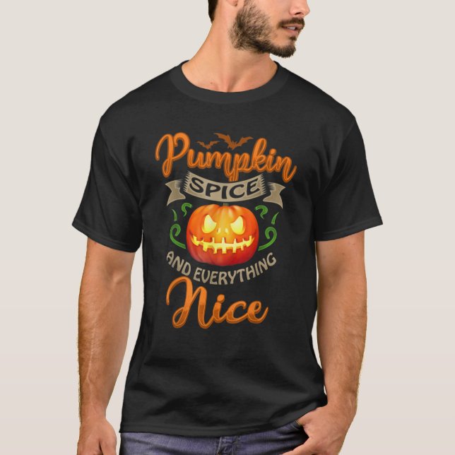 Pumpkin Spice Everything Nice Joke Funny Halloween T-Shirt (Front)