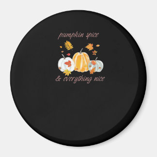 Pumpkin Spice & Everything Nice Meme Slogan Magnet