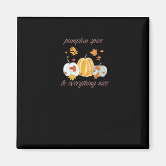 Pumpkin Spice & Everything Nice Meme Slogan Magnet