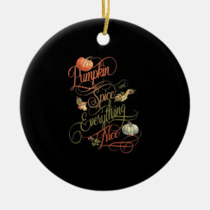 Pumpkin Spice Everything Nice Slogan Ceramic Tree Decoration