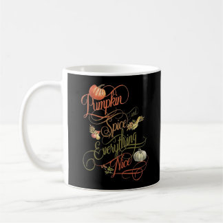 Pumpkin Spice Everything Nice Slogan Coffee Mug