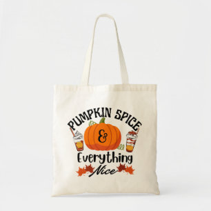 Pumpkin Spice Everything Nice Tote Bag