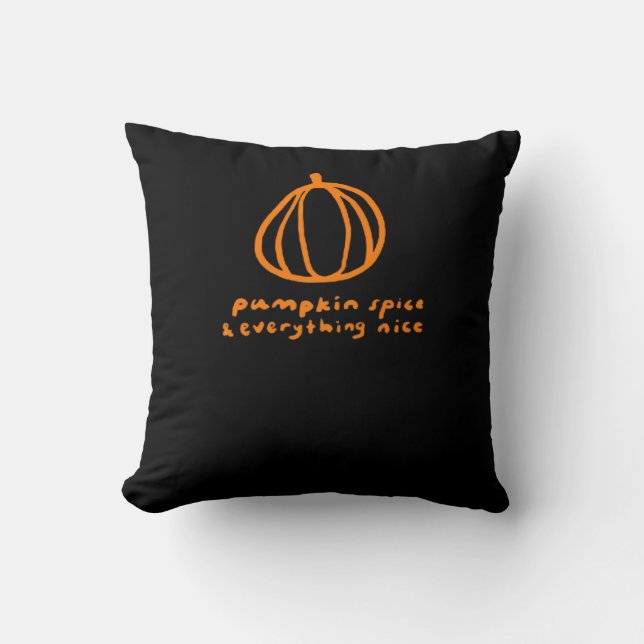 Pumpkin Spice & Everything Nice Trend & Funny Cushion (Front)