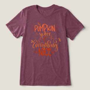 Pumpkin Spice & Everything Nice Tri-Blend Shirt