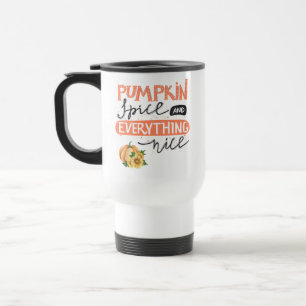 Pumpkin Spice & Everything Nice Watercolor Pumpkin Travel Mug