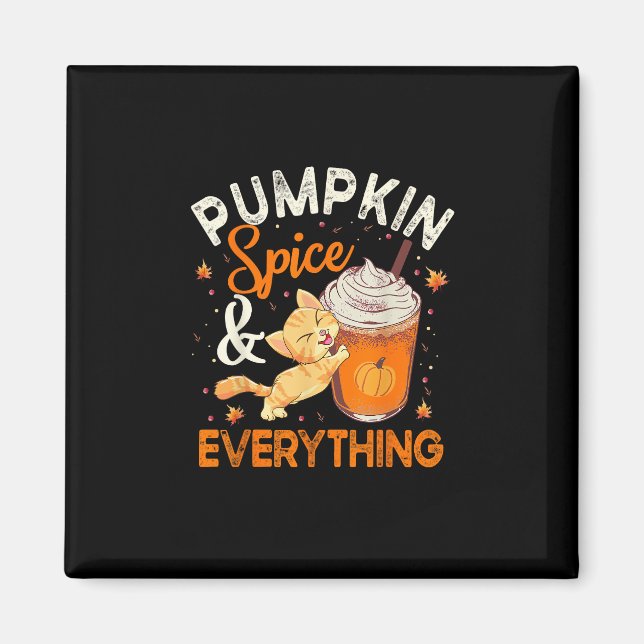 Pumpkin Spice Everything Shirt Cat Lover Cute Autu Magnet (Front)