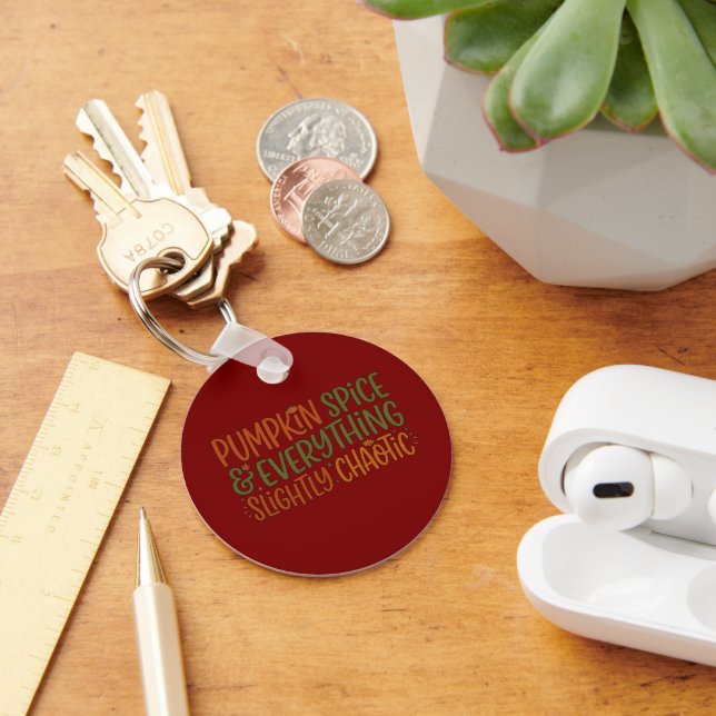 Pumpkin Spice & Everything Slightly Chaotic Key Ring (Desk)