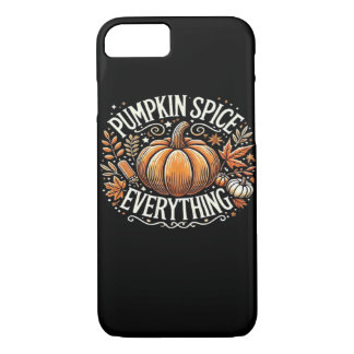 Pumpkin Spice Everything Slogan Quote iPhone 8/7 Case