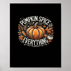 Pumpkin Spice Everything Slogan Quote Poster