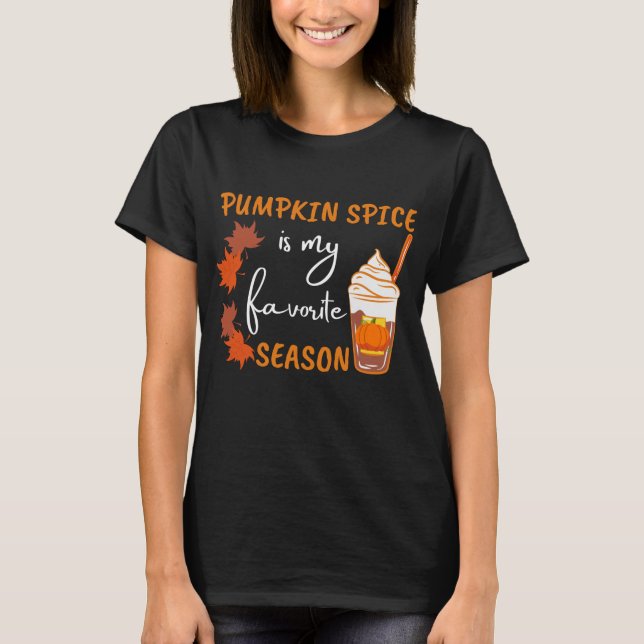 Pumpkin Spice Fall Season Autumn T-Shirt (Front)