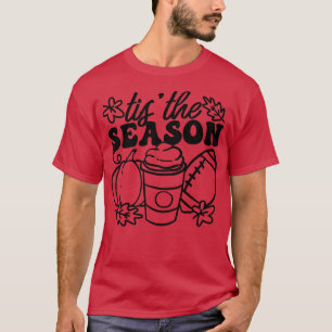 Pumpkin Spice Football Tis The Season Fall Thanksg T-Shirt