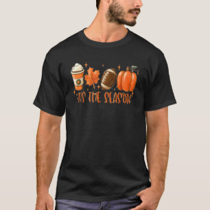 Pumpkin Spice Football Tis The Season Fall Thanksg T-Shirt