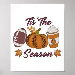 Pumpkin Spice Footbyll Tis The Season Fall Thanksg Poster