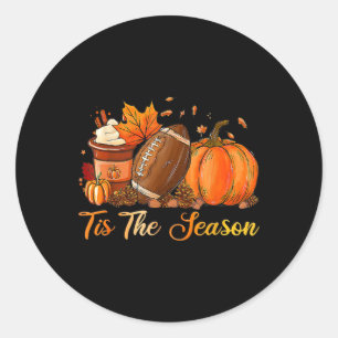 Pumpkin Spice Footll Tis The Season Fall Thanksgiv Classic Round Sticker