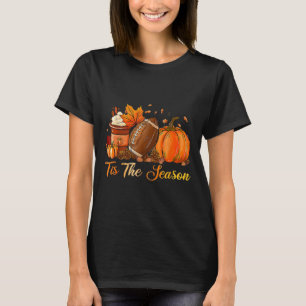Pumpkin Spice Footll Tis The Season Fall Thanksgiv T-Shirt
