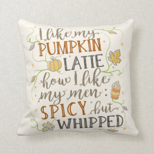 Pumpkin Spice Funny Latte Humour for Women Autumn Cushion