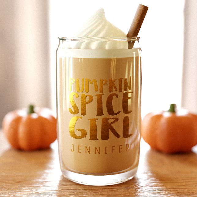Pumpkin Spice Girl Custom Name Can Glass (T'is the season for your own pumpkin spice girl glass. Just add your name)