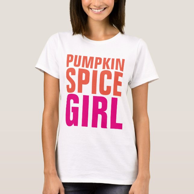 PUMPKIN SPICE GIRL T-shirts (Front)