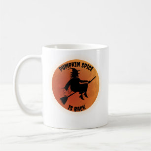 Pumpkin Spice is Back Witch Coffee Mug