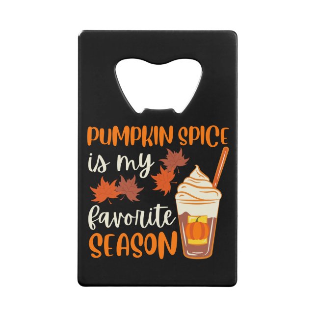 Pumpkin Spice Is My Favorite Season (Front)