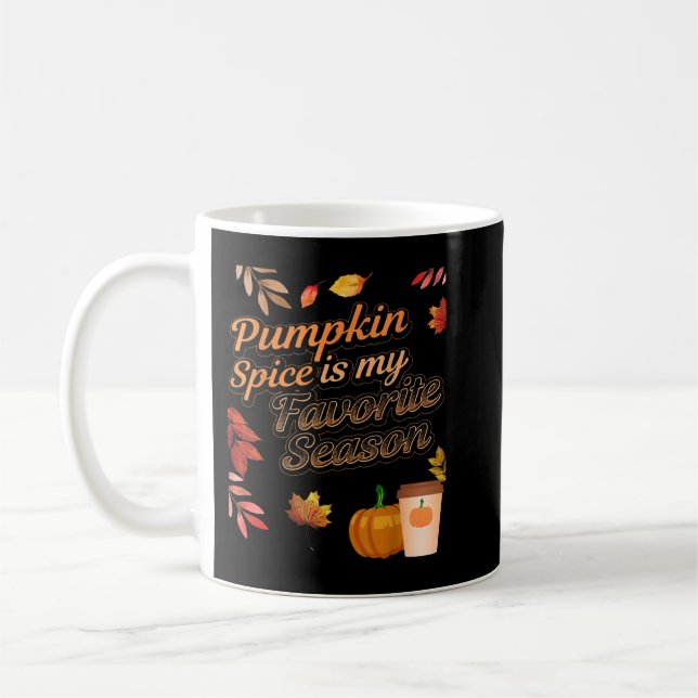 Pumpkin Spice is my Favourite Season Autumn Leaves Coffee Mug (Left)
