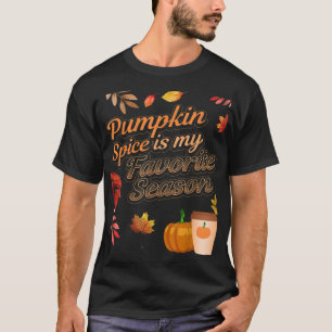 Pumpkin Spice is my Favourite Season Autumn Leaves T-Shirt