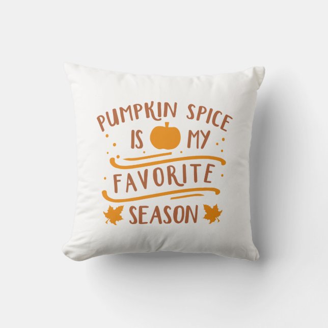 Pumpkin Spice Is My Favourite Season Cushion (Front)