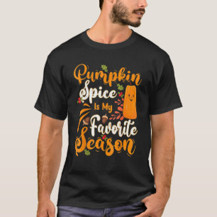 Pumpkin Spice Is My Favourite Season Cute Fall T-Shirt