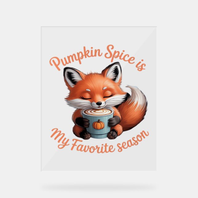 Pumpkin Spice Is My Favourite Season Fall Classic  Acrylic Sign (Front)