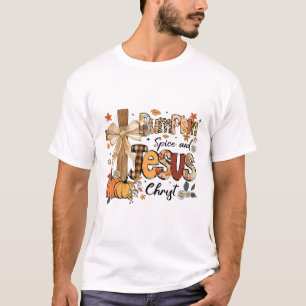 Pumpkin Spice Jesus Christ Funny Fall Thanksgiving T-Shirt