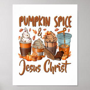 Pumpkin Spice Jesus Christ Poster