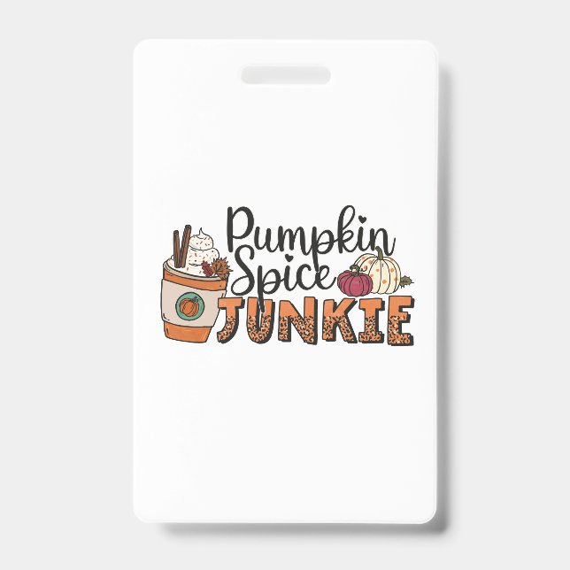 Pumpkin Spice Junkie Fall ID Badge (Front)