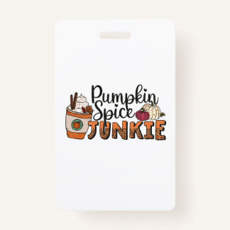 Pumpkin Spice Junkie Fall ID Badge