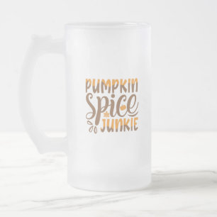 Pumpkin Spice Junkie Frosted Glass Beer Mug