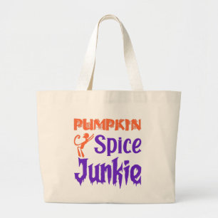 Pumpkin Spice Junkie - Funny Fall Coffee Gift Large Tote Bag
