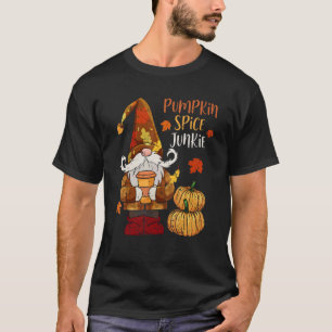 Pumpkin Spice Junkie Pumpkin Latte Gnome Thanksgiv T-Shirt