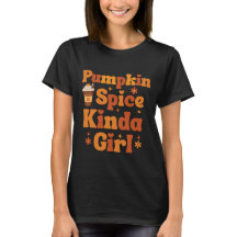 Pumpkin Spice Kinda Girl Coffee Lovers T-Shirt