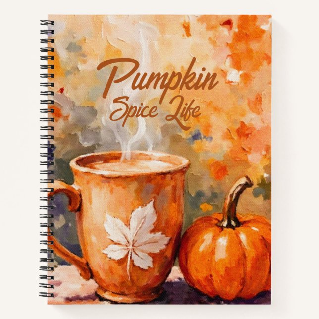 Pumpkin Spice Life Notebook (Front)