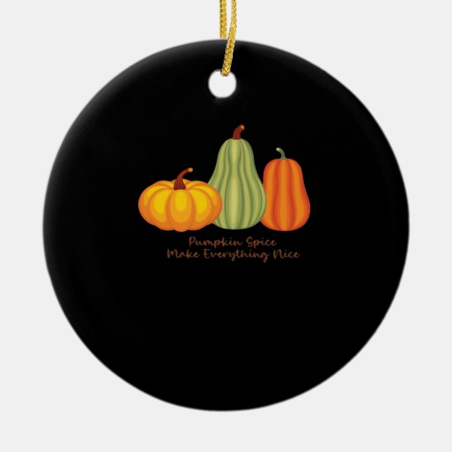 Pumpkin Spice Make Everything Nice Ceramic Tree Decoration (Front)