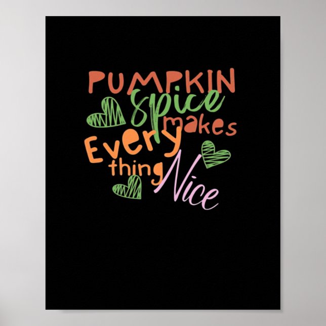 Pumpkin Spice Makes Everything Nice Essential Poster (Front)
