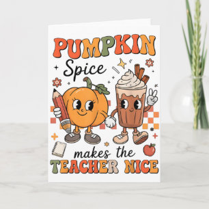 Pumpkin Spice Makes Teacher Nice Fall Thanksgiving Card