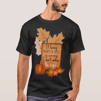 Pumpkin Spice Meme Fall Season Quotes Premium T-Sh T-Shirt