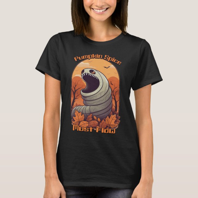 Pumpkin Spice Must Flow - Fun Fall T-Shirt (Front)