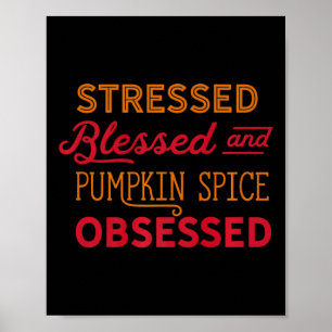 Pumpkin Spice Obsessed Mum Psl Everything Fall Tee Poster