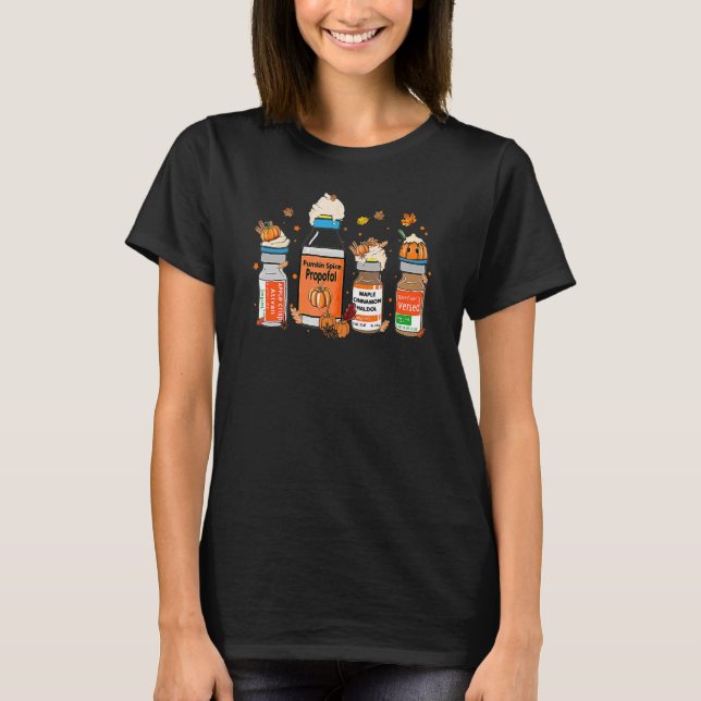 Pumpkin Spice Propofol Ativan Versed Haldol Hallow T-Shirt (Front)